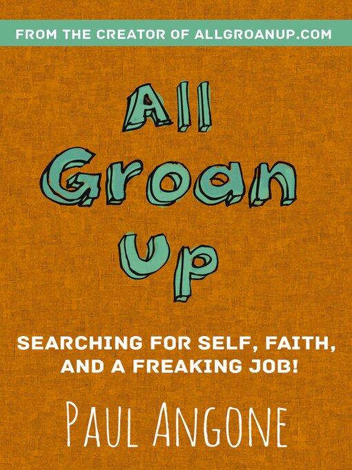 Title details for All Groan Up by Paul Angone - Available